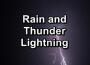 Lightning, Thunder and Rain Storm