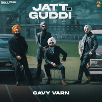 Jatt Di Guddi專輯_Gavy VarnJatt Di Guddi最新專輯