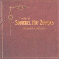 The Best of Squirrel Nut Zippers