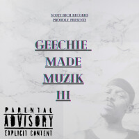 Geechie Made Muzik III (Explicit)