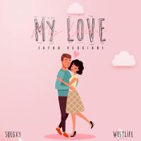 My Love (Afro Version)專輯_ShegxyMy Love (Afro Version)最新專輯