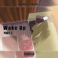 Wake up Part.2