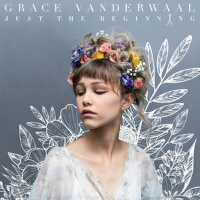 Just The Beginning專輯_Grace VanderWaalJust The Beginning最新專輯