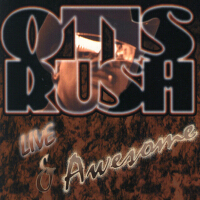 Live And Awesome專輯_Otis RushLive And Awesome最新專輯