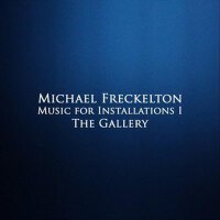 Music for Installations I: The Gallery