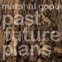 Past Future Plans專輯_Marshal GoodPast Future Plans最新專輯