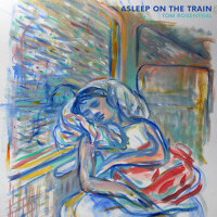 Asleep on the Train專輯_Tom RosenthalAsleep on the Train最新專輯