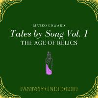 Tales by Song Vol. 1: The Age of Relics