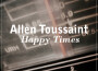 Allen Toussaint歌曲歌詞大全_Allen Toussaint最新歌曲歌詞