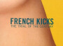 The French Kicks歌曲歌詞大全_The French Kicks最新歌曲歌詞