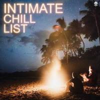 Intimate Chill List專輯_CMAIntimate Chill List最新專輯