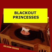 Seldon Crisis專輯_Blackout PrincessesSeldon Crisis最新專輯