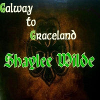 Galway to Graceland專輯_Shaylee WildeGalway to Graceland最新專輯