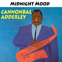 Midnight Mood專輯_Cannonball AdderleyMidnight Mood最新專輯