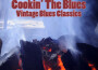 Cookin' the Blues: Vintage Blues Classics專輯_Jimmy WitherspoonCookin' the Blues: Vintage Blues Classics最新專輯