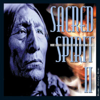 Sacred Spirit II: More Chants And Dances Of The Na專輯_Sacred SpiritSacred Spirit II: More Chants And Dances Of The Na最新專輯