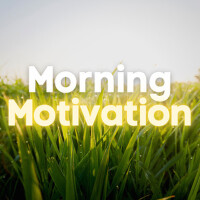 Morning Motivation (Explicit)