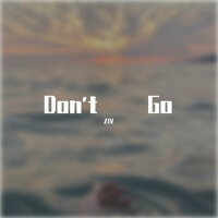 Don't Go專輯_ZIVDon't Go最新專輯