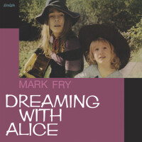 Dreaming With Alice (Master Tape Transfer)