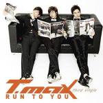 Run To You (Single)專輯_T-MAXRun To You (Single)最新專輯