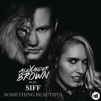 Something Beautiful (Remixes)專輯_Alexander BrownSomething Beautiful (Remixes)最新專輯