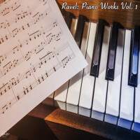 Ravel: Piano Works Vol. 1