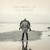 Dreamers of The Shore專輯_Volcan PeaksDreamers of The Shore最新專輯