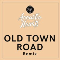 Old Town Road (Remix)專輯_Acoustic HeartsOld Town Road (Remix)最新專輯