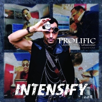 Prolific (Justin Rayna Unmasked), Vol. One: Intensify