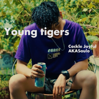 Young tigers專輯_Cackle JoyfulYoung tigers最新專輯