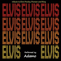 Elvis (Tribute to Elvis Presley, Pioneer and King)專輯_ADAMOElvis (Tribute to Elvis Presley, Pioneer and King)最新專輯