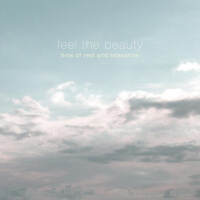 Feel The Beauty - Time of Rest and Relaxation專輯_HAZZYFeel The Beauty - Time of Rest and Relaxation最新專輯