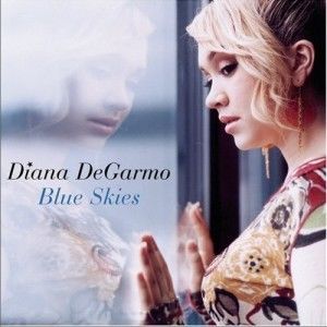 Blue Skies專輯_Diana DeGarmoBlue Skies最新專輯