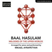 BAAL HASULAM: Melodies of the Upper Worlds (Ayrape