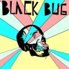 Black Bug歌曲歌詞大全_Black Bug最新歌曲歌詞