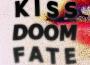 KissDoomFate歌曲歌詞大全_KissDoomFate最新歌曲歌詞