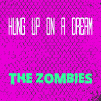 Hung up on a Dream專輯_The ZombiesHung up on a Dream最新專輯