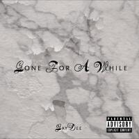 Gone For a While (Explicit)