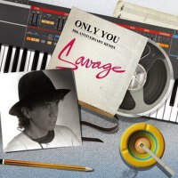 Only You (30th Anniversary Remix)專輯_SavageOnly You (30th Anniversary Remix)最新專輯