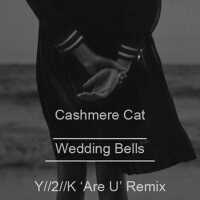 Wedding Bells (Y//2//K 'Are U' Remix)專輯_Cashmere CatWedding Bells (Y//2//K 'Are U' Remix)最新專輯