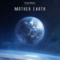 Mother Earth專輯_Future World MusicMother Earth最新專輯