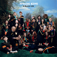 A Better Life專輯_Spring KingA Better Life最新專輯