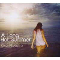 A Long Hot Summer Mixed & Selected By Kiko Navarro