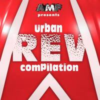 AMP Presents Urban REV Compilation Vol. 1