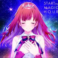 START the MAGIC HOUR / Lapis Re:LiGHTs STARS