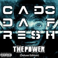 The Power (Deluxe Edition)專輯_Cado DaFreshThe Power (Deluxe Edition)最新專輯