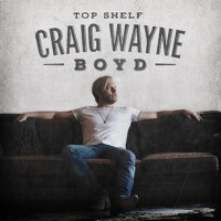 Top Shelf專輯_Craig Wayne BoydTop Shelf最新專輯