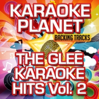 The Glee Karaoke Hits, Vol.  2 (Karaoke Version)專輯_A-Type PlayerThe Glee Karaoke Hits, Vol.  2 (Karaoke Version)最新專輯