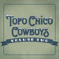 Topo Chico Cowboys, Vol. 2