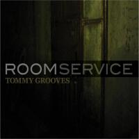 Room Service專輯_Tommy GroovesRoom Service最新專輯